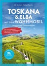Toskana & Elba mit dem Wohnmobil - Udo Bernhart ; Herbert Taschler - 9783734333187