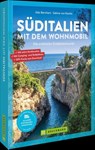 Süditalien mit dem Wohnmobil - Udo Bernhart ; Sabine von Kienlin - 9783734333743