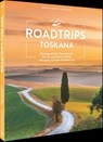 Roadtrips Toskana - Sabine von Kienlin - 9783734334276