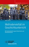 Methodenvielfalt im Geschichtsunterricht - Bernd Janssen - 9783734416484