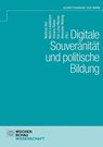Digitale Souveränität und politische Bildung - Matthias Heil ; Martin Lindeboom ; Viktoria Rieber - 9783734416491