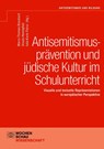 Antisemitismusprävention und jüdische Kultur im Schulunterricht - Marco Thomas Bosshard ; Ursula Hennigfeld ; Iulia-Karin Patrut - 9783734417320