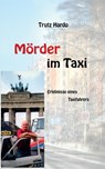 Moerder im Taxi - Trutz Hardo - 9783734512551