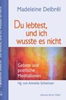 Du lebtest, und ich wusste es nicht - Madeleine Delbrêl - 9783734613241