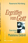 Ergriffen von Gott - Rosemarie Nürnberg - 9783734613692