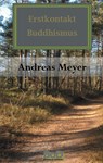 Erstkontakt Buddhismus - Andreas Meyer - 9783734747243