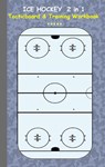 Ice Hockey 2 in 1 Tacticboard and Training Workbook - Theo Von Taane - 9783734749728