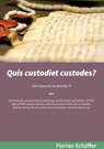 Quis custodiet custodes? - Florian Schaffer - 9783734757167