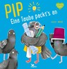 Pip - Eine Taube packt's an! - Jess Rose - 9783734821592