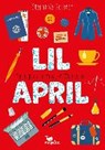Lil April - Mein ganz normaler Wahnsinn - Band 4 - GESSNER,  Stephanie - 9783734847189