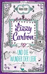 Lizzy Carbon und die Wunder der Liebe - Band 2 - Mario Fesler - 9783734854088