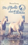 Die Pferde von Eldenau - Mähnen im Wind - Theresa Czerny - 9783734854149