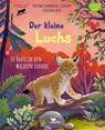Der kleine Luchs - Zu Hause in den Wäldern Europas - Kristina Scharmacher-Schreiber - 9783734860232