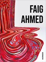 Faig Ahmed - Emma Saperstein ; Erica Warren ; Fahmida Suleman ; Leslee Michelsen - 9783735609786
