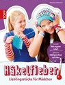 Häkelfieber! - Franziska Heidenreich - 9783735803948