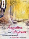Freies Aquarellieren ohne Vorzeichnen - Eckard Funck - 9783735804396