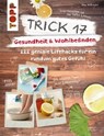 Trick 17 – Gesundheit & Wohlbefinden - Ina Volkmer - 9783735811851