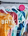 Batik DIY - Tie Dye - Lena Richter ; Manuela Ambro ; Barbara Sander - 9783735813985