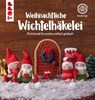 Weihnachtliche Wichtelhäkelei - Annelie Kojic - 9783735815484