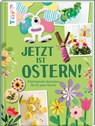 Jetzt ist Ostern! - Frechverlag - 9783735851161