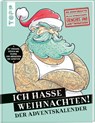 Ich hasse Weihnachten! Der Adventskalender - Franziska Heidenreich - 9783735852472