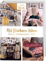 My Booklove. Buchverliebt. Bücherwelten. Storys. DIYs. Mit einem Vorwort von Bianca Iosivoni. - Frechverlag - 9783735853202