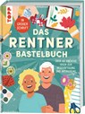 Das Rentner-Bastelbuch. In großer Schrift. - Frechverlag - 9783735853509