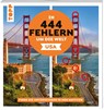 In 444 Fehlern um die Welt - USA. Finde die Unterschiede in den schönsten Motiven der USA - Christiane Behnke - 9783735853868