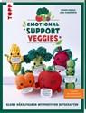 Emotional Support Veggies. Kleine Häkelfiguren mit positiven Botschaften - Esther Konrad ; Jana Ganseforth - 9783735871787
