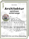 Architektur zeichnen unterwegs - Boris Zatko - 9783735880727