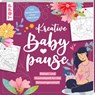 Kreative Babypause - Frechverlag - 9783735882035