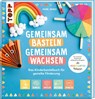 Gemeinsam basteln, gemeinsam wachsen - Das Kinderbastelbuch für gezielte Förderung - Juliane Jakubek - 9783735890450