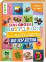 Das große Bastelbuch für die Allerkleinsten Naturmaterial - Susanne Pypke - 9783735892072