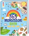 Montessori - 365 Kreativideen rund ums Jahr - Beatrice Wagner - 9783735892577