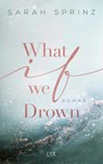 What if we Drown - Sarah Sprinz - 9783736314481