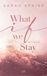 What if we Stay - Sarah Sprinz - 9783736314634