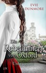 Die Rebellinnen von Oxford - Unbeugsam - Evie Dunmore - 9783736317796