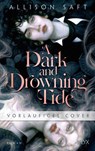 A Dark and Drowning Tide - Allison Saft - 9783736323643