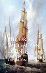 The Rise of the Dutch Kingdom - Hendrik Willem Van Loon - 9783736407978