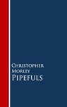 Pipefuls - Christopher Morley - 9783736409644