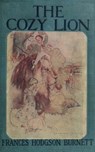 The Cozy Lion - Frances Hodgson Burnett - 9783736410213