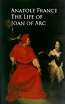 The Life of Joan of Arc - Anatole France - 9783736410497