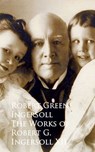 The Works of Robert G. Ingersoll XII - Robert Green Ingersoll - 9783736410961