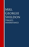 Virgie's Inheritance - Mrs. Georgie Sheldon - 9783736413160