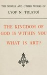 The Kingdom of God is Within You, What is Art - Leo Tolstoy - 9783736414648