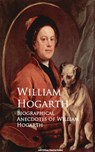 Biographical Anecdotes of William Hogarth - William Hogarth - 9783736415423