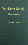 You Know Me Al - Ring W. Lardner - 9783736417250