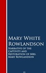 Narrative of the Captivity and Restoration of Mrs. Mary Rowlandson - Mary White Rowlandson - 9783736417755