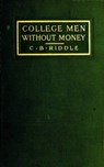 College Men Without Money - Carl Riddle - 9783736418912