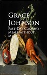 Fast-Day Cookery - Meals without Meat - Grace Johnson - 9783736419117